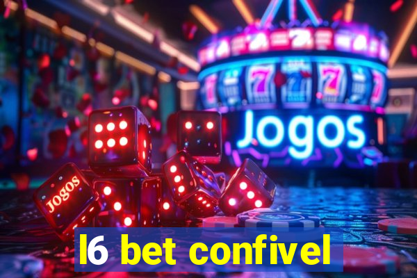 l6 bet confivel